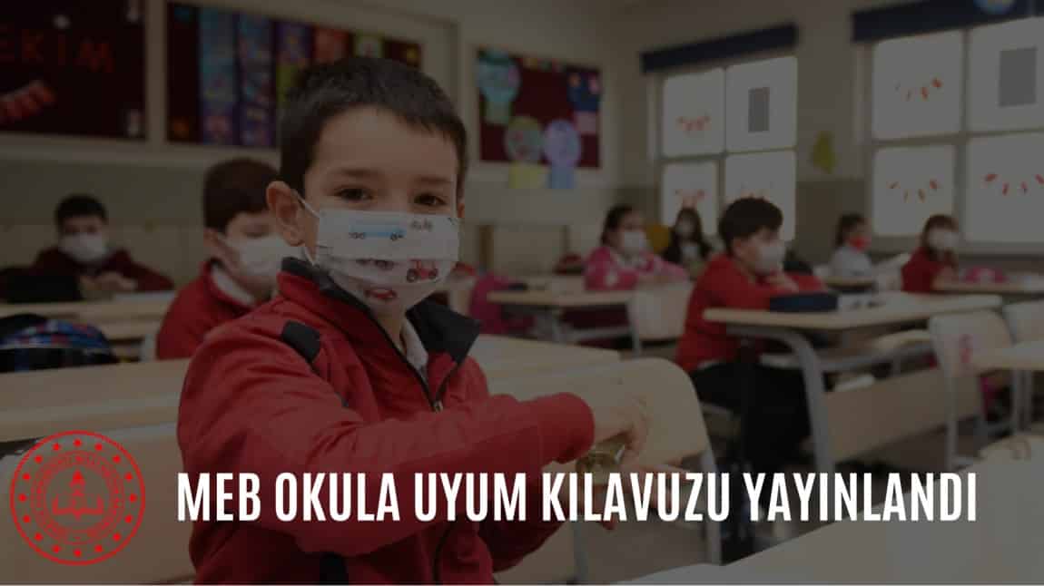MİLLİ EĞİTİM BAKANLIĞI SALGIN DÖNEMİ OKULA UYUM KILAVUZU YAYINLANDI