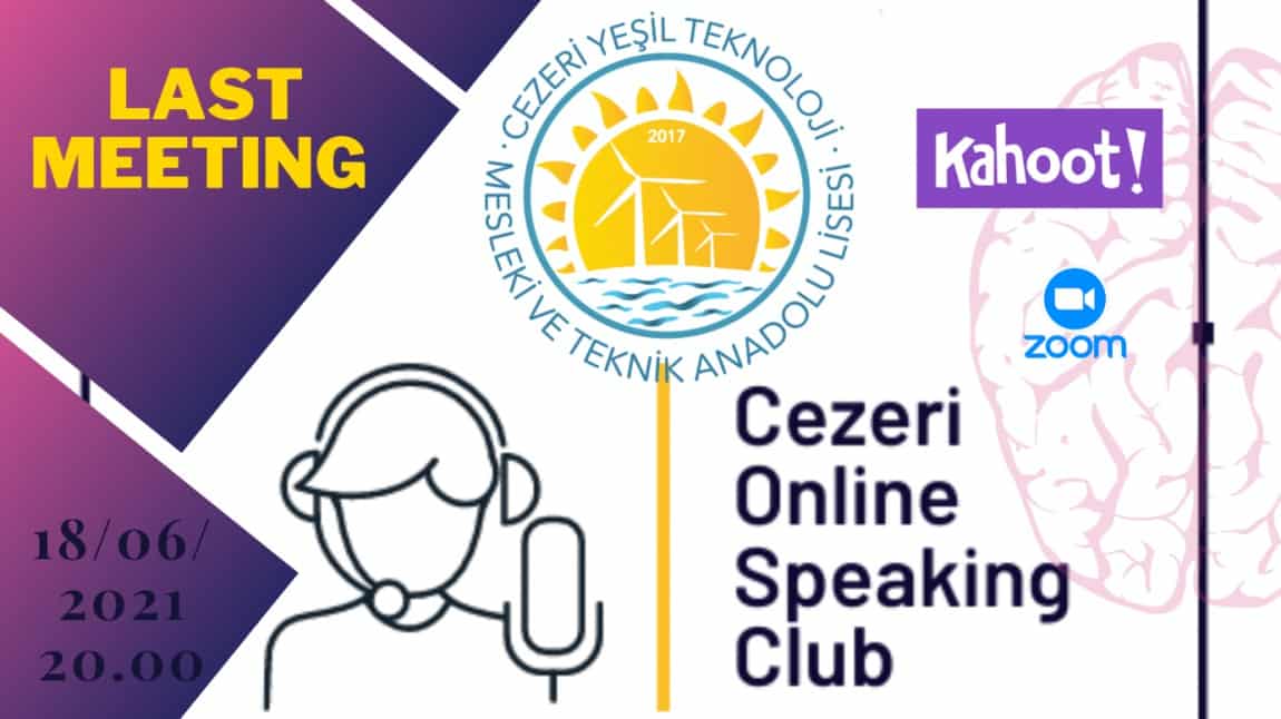 CEZERİ ONLINE SPEAKING CLUB SON TOPLANTI DUYURUSU