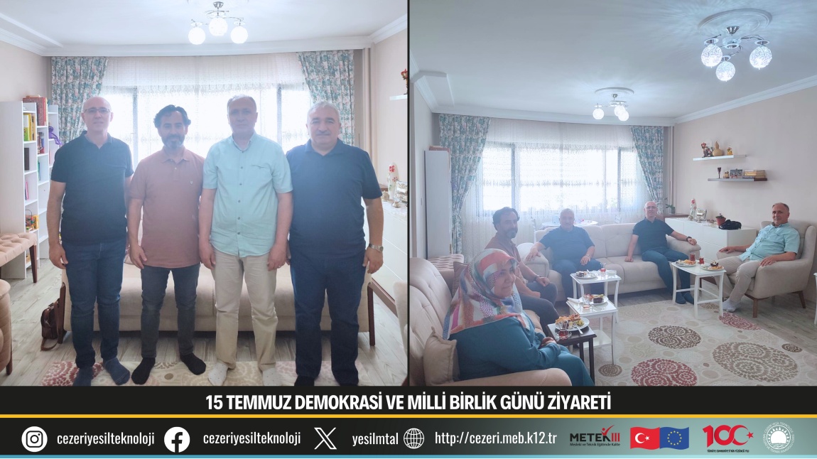 15 TEMMUZ DEMOKRASİ VE MİLLİ BİRLİK GÜNÜ ZİYARETİ