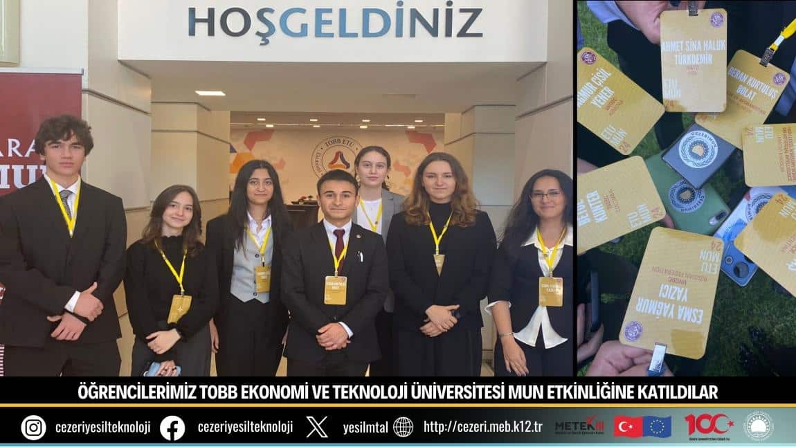 ÖĞRENCİLERİMİZ TOBB EKONOMİ VE TEKNOLOJİ ÜNİVERSİTESİ MUN ETKİNLİĞİNE KATILDILAR