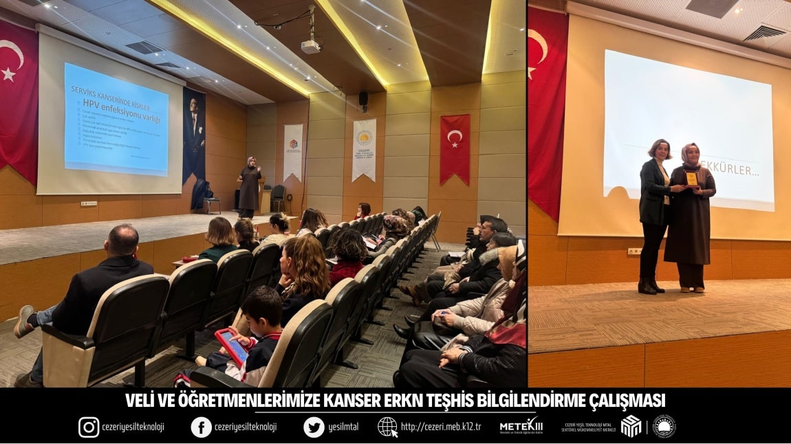 VELİ VE ÖĞRETMENLERİMİZE KANSER ERKEN TEŞHİS BİLGİLENDİRME ÇALIŞMASI