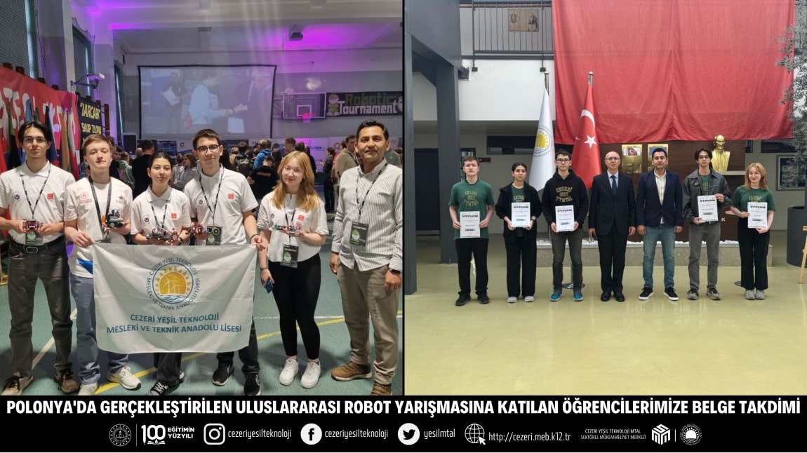 POLONYA'DA GERÇEKLEŞTİRİLEN ULUSLARARASI ROBOT YARIŞMASINA KATILAN ÖĞRENCİLERİMİZE BELGE TAKDİMİ